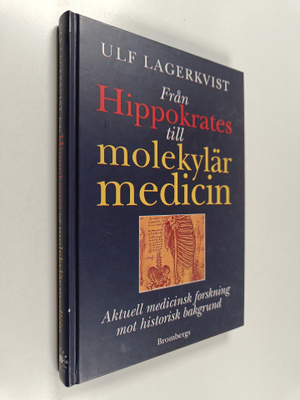 Ulf Lagerkvist : Från Hippokrates till molekylär medicin ...