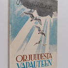 Paavo Hiltunen : Orjuudesta vapauteen : herätyksen ja mie... - pikkukuva 1