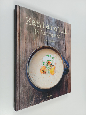 Katja Palmdahl : Kantarelli ja kumppanit