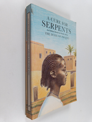 Alberto Denti di Pirajno : A Cure for Serpents - An Itali...