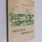 Nestor Tammenoksa : Vuosien varrelta : kirjoituksia menne... - pikkukuva 1
