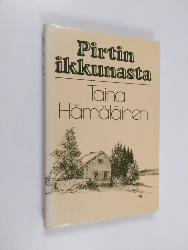 Taina Hämäläinen : Pirtin ikkunasta