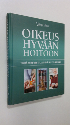 Reino ym. (toim.) Rasilainen : Oikeus hyvään hoitoon : ti...
