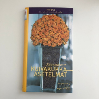 Hilary Mandleberg : Kauneimmat kuivakukka-asetelmat