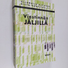 Ullamaija ym. Kivikuru : Viestinnän jäljillä : näkökulmia... - pikkukuva 1