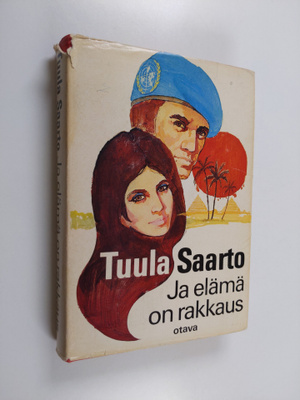 Tuula Saarto : Ja elämä on rakkaus