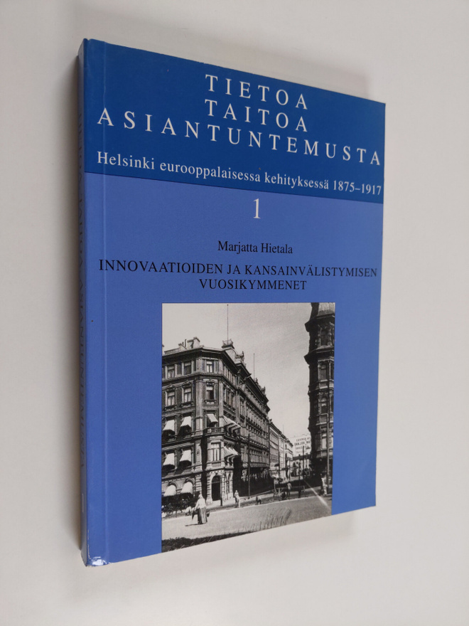 Marjatta Hietala : Tietoa, taitoa, asiantuntemusta 1 : He...