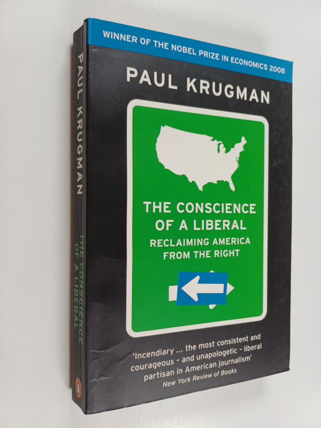 Paul Krugman : The conscience of a liberal : reclaiming A...