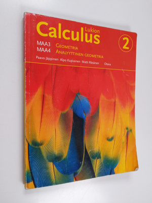 Alpo Kupiainen ym. : Lukion Calculus 2 : Geometria ; Anal...