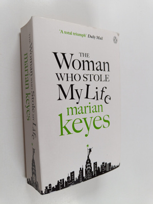 Marian Keyes : The Woman Who Stole My Life