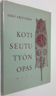 Esko Aaltonen : Kotiseututyön opas