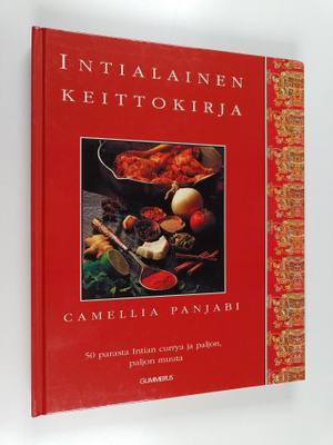 Camellia Panjabi : Intialainen keittokirja : 50 parasta I...