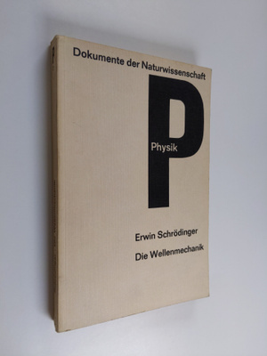 Erwin Schrödinger : Die wellenmechanik
