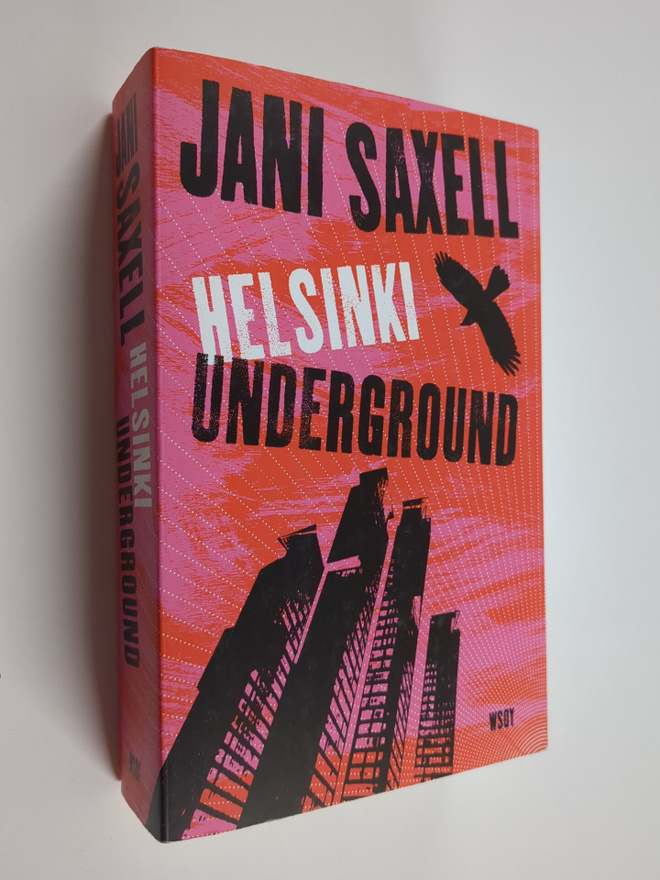Jani Saxell : Helsinki Underground (signeerattu, tekijän ...