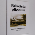 Palkeista pikseliin Iisalmen Kameraseura ry 1953-2003 : [... - pikkukuva 1