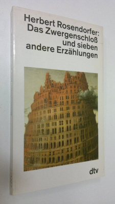 Herbert Rosendorfer : Das Zwergenschloss und sieben ander...