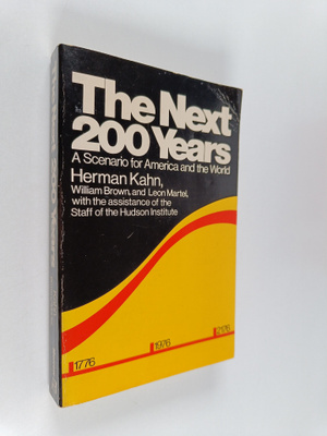 Herman Kahn : The next 200 years : a scenario for America...