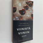 Juha Berglund : Viinistä viiniin 2005 : Viini-lehden vuos... - pikkukuva 1