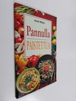 Anne Wilson : Pannulla paistettua