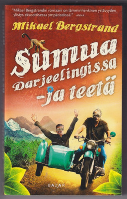 Mikael Bergstrand: Sumua Darjeelingissa - ja teetä