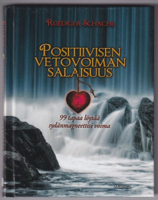 Ruediger Schache: Positiivisen vetovoiman salaisuus