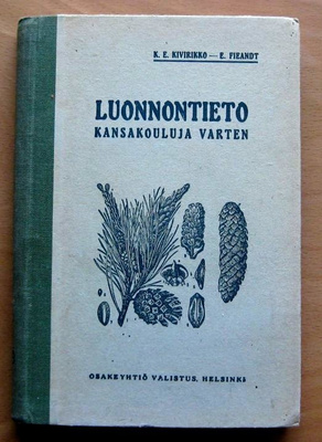 Luonnontieto kansakouluja varten Kivirikko Fieandt
