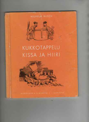 Busch, Wilhelm: Kukkotappelu Kissa ja hiiri, Karisto1961