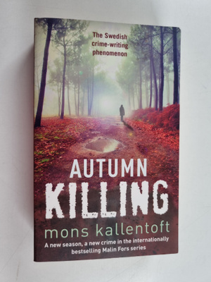 Mons Kallentoft : Autumn Killing