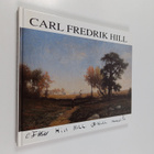 Carl Fredrik Hill : Carl Fredrik Hill 1849-1911 : ruotsal... - pikkukuva 1