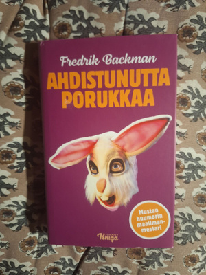 Fredrik Backman : Ahdistunutta porukkaa 1p