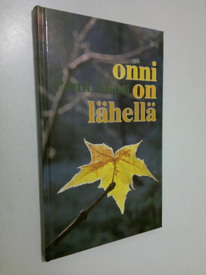 Pertti Luumi : Onni on lähellä