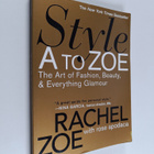 Rachel Zoe : Style A to Zoe : the art of fashion, beauty,... - pikkukuva 1