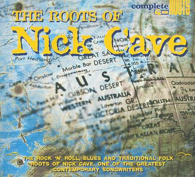 The Roots Of Nick Cave Digipak CD