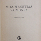 Patrick Quentin: Mies menettää vaimonsa, Gummerus 1948. 226s - pikkukuva 2