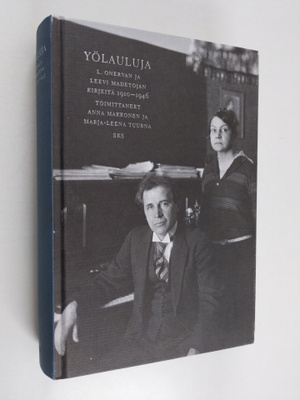 L. Onerva : Yölauluja : L. Onervan ja Leevi Madetojan kir...