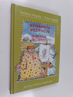 Sinikka Nopola ym. : Heinähattu, Vilttitossu ja Rubensin ...