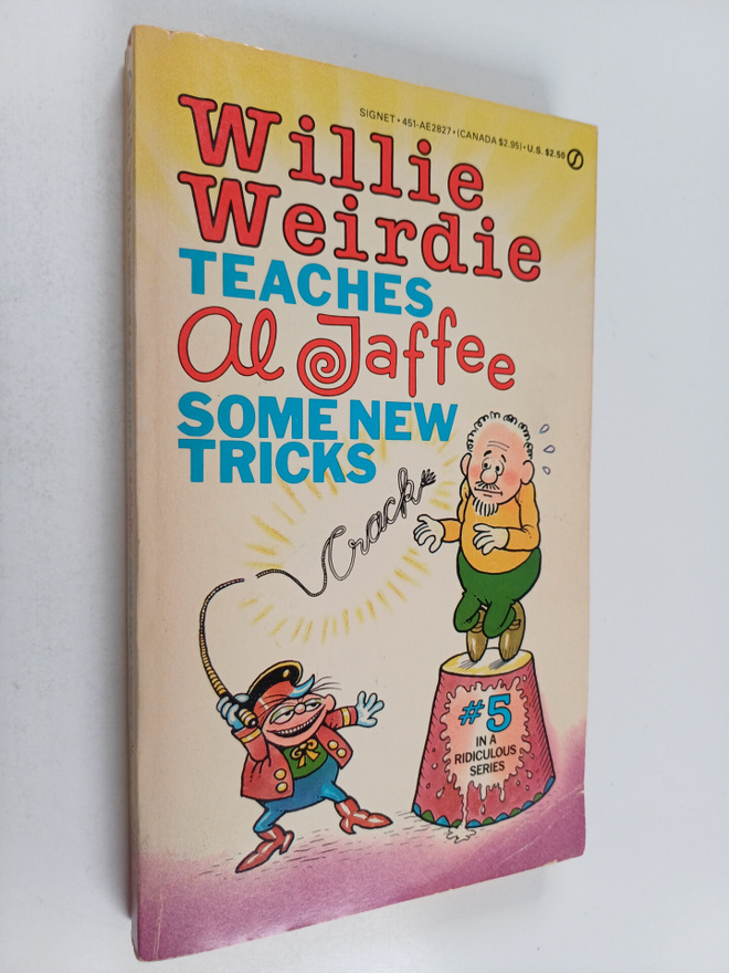 Al Jaffee : Willie Weirdie Teaches Al Jaffee Some New Tricks