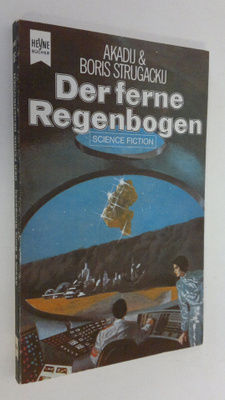 Akadu Strugacku ym. : Der ferne Regenbogen
