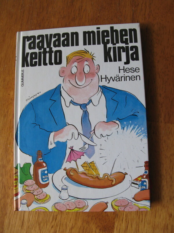 Hesse Hyvärinen, Raavaan miehen keittokirja