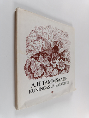 A. H. Tammsaare : Kuningas ja satakieli