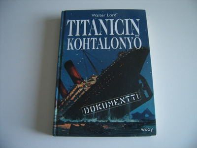 Walter Lord: TITANICIN KOHTALONYÖ