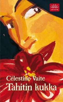 Célestine Hitiura Vaite - Tahitin kukka