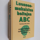 Bill (toim.) Gottlieb : Luonnonmukaisten hoitojen ABC : y... - pikkukuva 1
