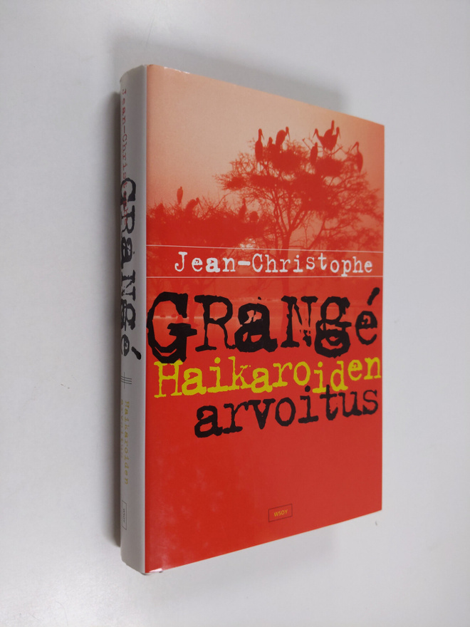 Jean-Christophe Grange : Haikaroiden arvoitus