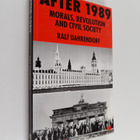 Ralf Dahrendorf : After 1989 : morals, revolution and civ... - pikkukuva 1