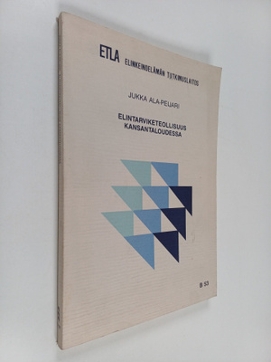 Jukka Ala-Veijari : Elintarviketeollisuus kansantaloudessa