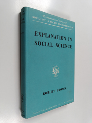 Robert R. Brown : Explanation in Social Science