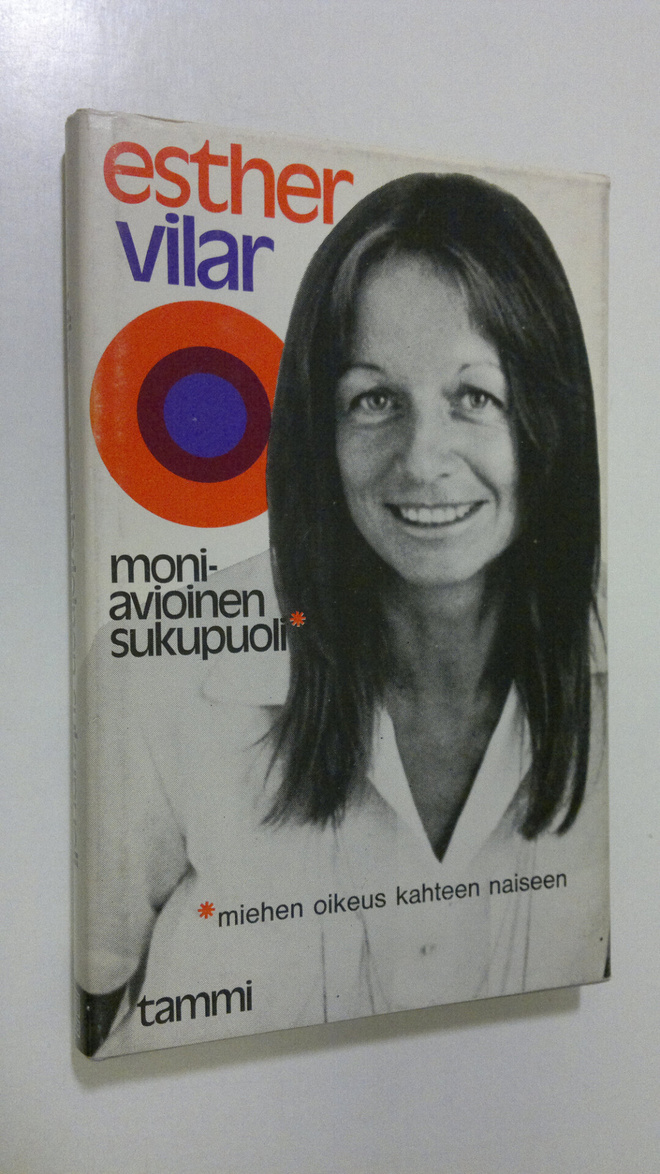Esther Vilar : Moniavioinen sukupuoli