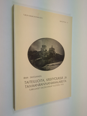 Irma Savolainen : Taiteilijoita, käsityöläisiä ja taivaan...