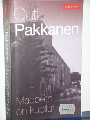 Outi Pakkanen : Macbeth on kuollut